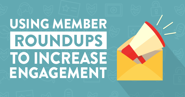 Increase Engagement With Roundups